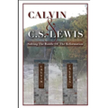 Calvin & C. S. Lewis: Solving the Riddle of the Reformation