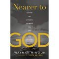 Nearer to God