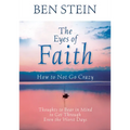 The Eyes of Faith: How to Not Go Crazy: Thoughts to Bear in Mind to Get Through Even the Worst Days