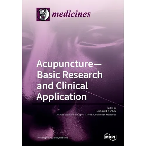 Acupuncture-Basic Research and Clinical Application