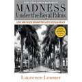 Madness Under the Royal Palms: Love and Death Behind the Gates of Palm Beach
