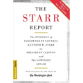 The Starr Report: The Findings of Independent Counsel Kenneth W. Starr on President Clinton & the White House Scandals