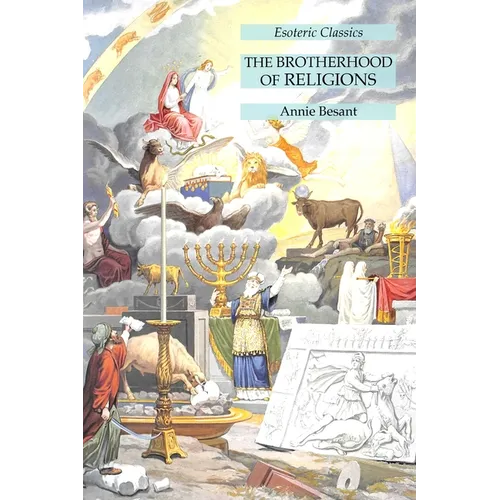 The Brotherhood of Religions: Esoteric Classics