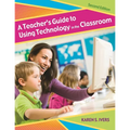 A Teacher's Guide to Using Technology in the Classroom