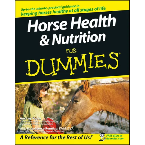 Horse Health and Nutrition for Dummies