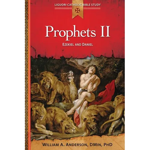 Prophets II: Ezekiel and Daniel