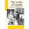 The Limits of Loyalty: Imperial Symbolism, Popular Allegiances, and State Patriotism in the Late Habsburg Monarchy