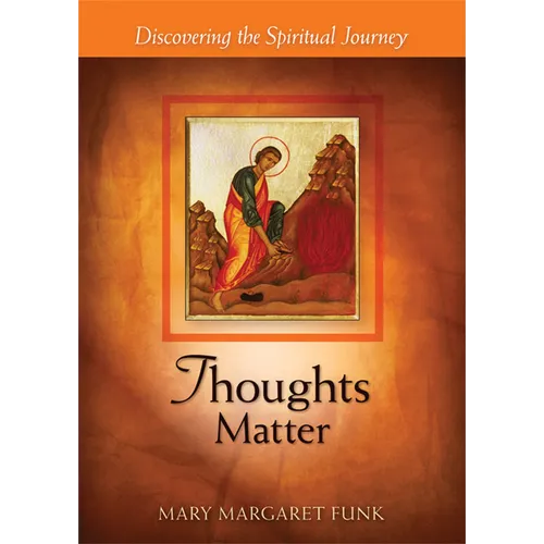 Thoughts Matter: Discovering the Spiritual Journey