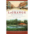 Remembering Lagrange: Musings from America's Greatest Little City
