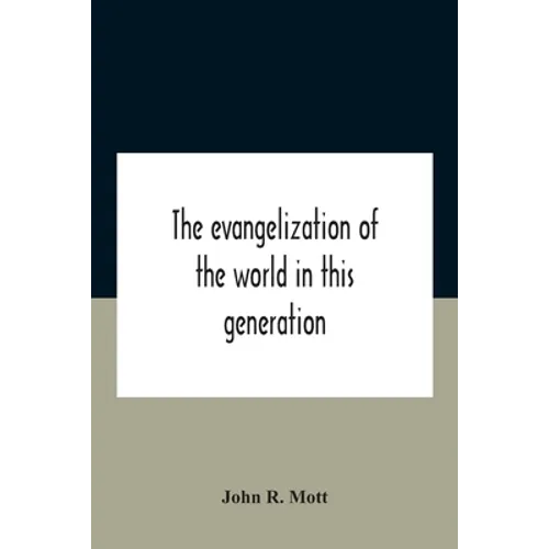 The Evangelization Of The World In This Generation