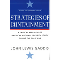 Strategies of Containment: A Critical Appraisal of American National Security Policy During the Cold War