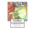 Goddess Connections: Goddess rituals for the modern priestess