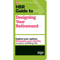 HBR Guide to Designing Your Retirement