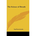 The Science of Breath