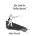 Zen Seeds for Fallow Ground