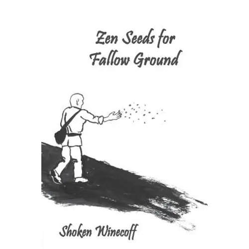 Zen Seeds for Fallow Ground