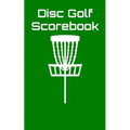 Disc Golf Scorebook: Disc Golf Scorebook (green)