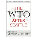 The WTO After Seattle