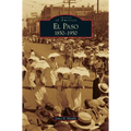 El Paso 1850-1950