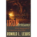 Iron Artisans: Welsh Immigrants and the American Age of Steel