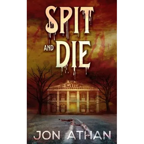 Spit and Die