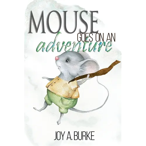 Mouse Goes on an Adventure