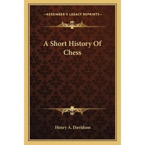 A Short History Of Chess