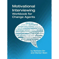 Motivational Interviewing: A Workbook for Change Agents