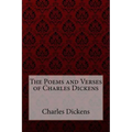 The Poems and Verses of Charles Dickens Charles Dickens
