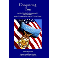 Conquering Fear - Development of Courage in Soldiers and Other High Risk Occupations