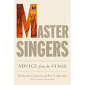 Master Singers: Advice from the Stage