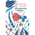 Mystical Islam: An Introduction to Sufism