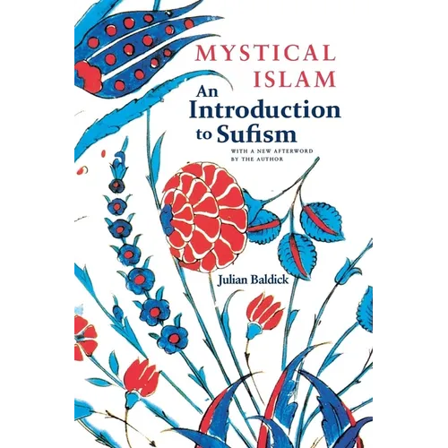 Mystical Islam: An Introduction to Sufism
