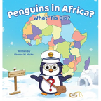 Penguins in Africa? What 'Tis Dis? - Hardcover