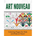 Art Nouveau: Coloring Pages for Kids and Kids at Heart