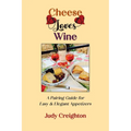 Cheese Loves Wine: A Pairing Guide for Easy & Elegant Appetizers