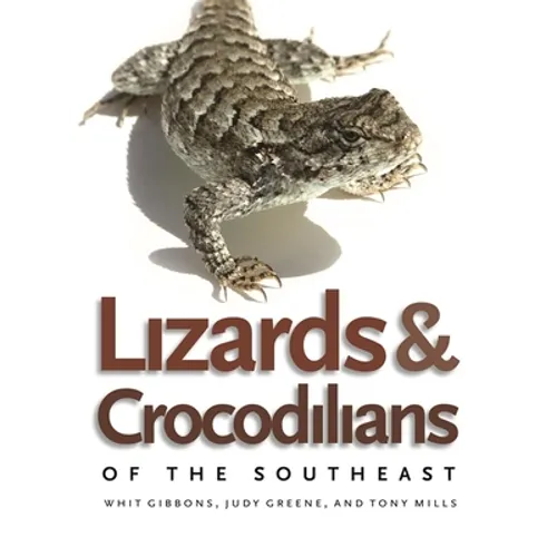 Lizards and Crocodilians of the Southeast