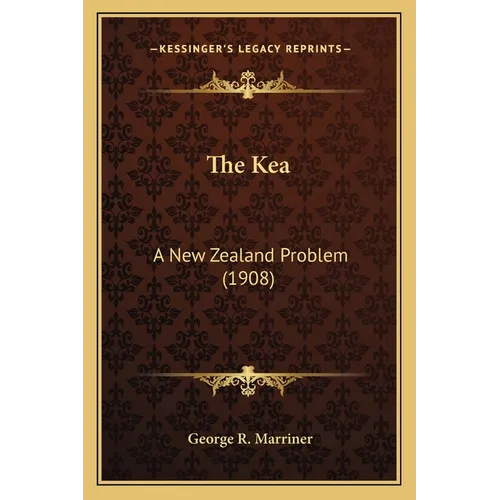 The Kea: A New Zealand Problem (1908)