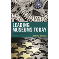 Leading Museums Today: Theory and Practice