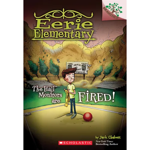 The Hall Monitors Are Fired!: A Branches Book (Eerie Elementary #8): Volume 8
