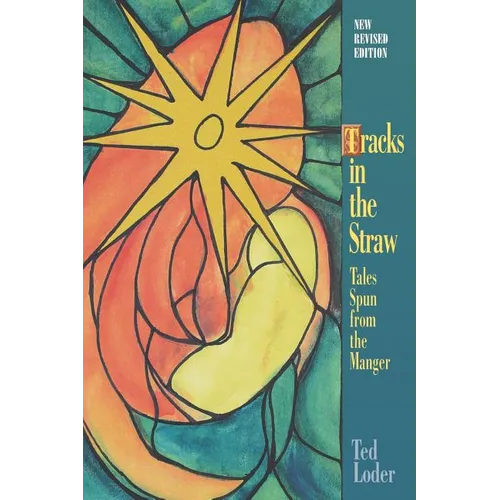 Tracks in the Straw: Tales Spun from the Manger