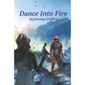 Dance Into Fire
