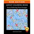 Adult Coloring Book: Stress Relieving Floral Designs