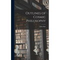 Outlines of Cosmic Philosophy