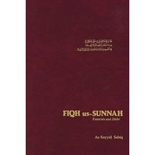 Fiqh Us Sunnah: Funerals and Dhikr
