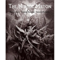 The Heroic Milton: Paradise Lost, Paradise Regained, Samson Agonistes