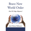 Brave New World Order