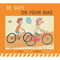 Be Safe on Your Bike