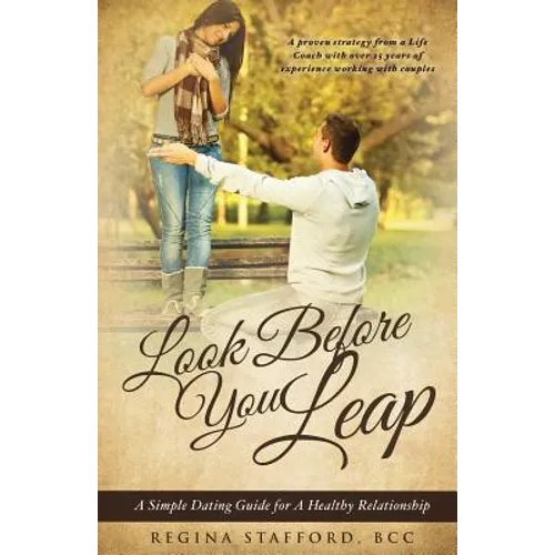 Look Before You Leap: A Simple Dating Guide for A Healthy Relationship
