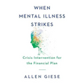 When Mental Illness Strikes: Crisis Intervention for the Financial Plan